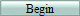 Begin